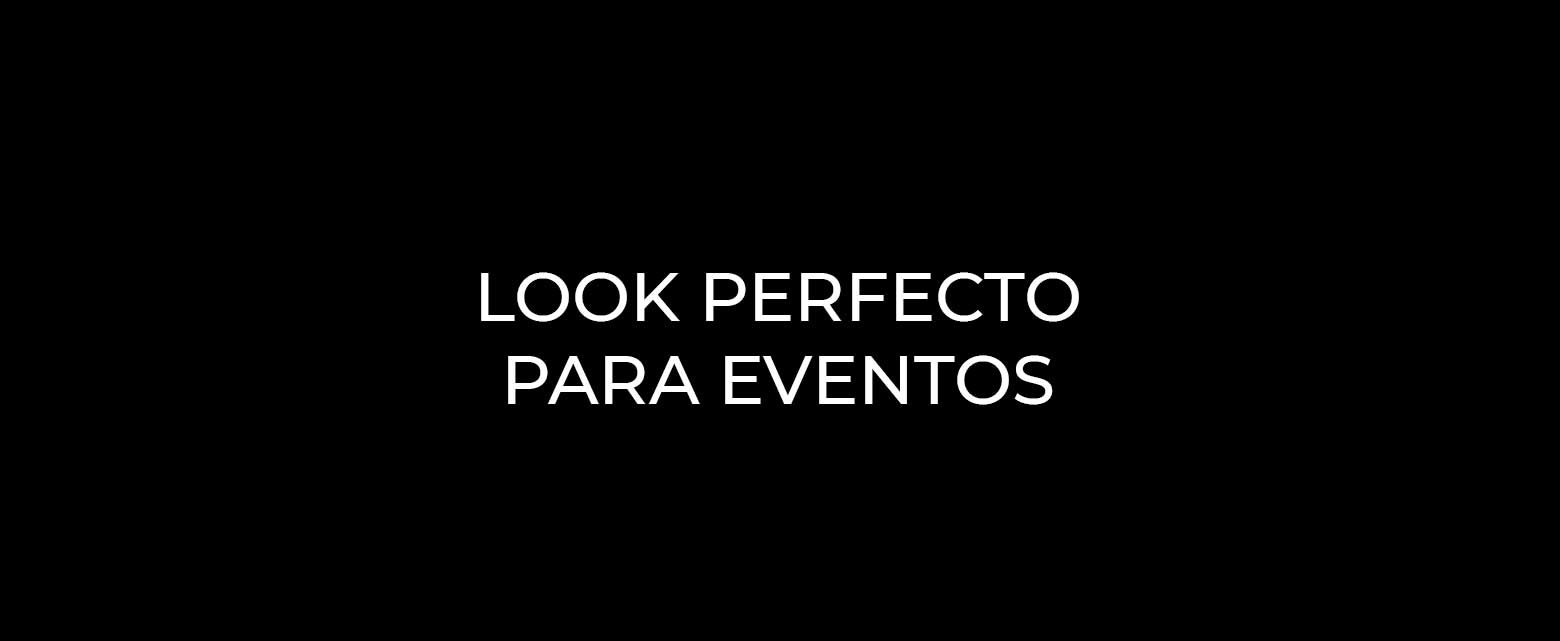 TIPS: ¿Cómo conseguir el look perfecto para un evento?
